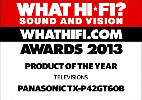 Panasonic’s TV model TX-P42GT60 won the prestigious TV Product of the Year at the What Hi-Fi Awards 2013