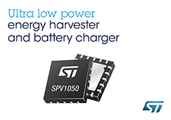 STMicroelectronics introduced its IC ultra low power energy harvester and battery charger  